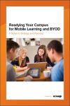 Readying Your Campus for Mobile Learning and BYOD